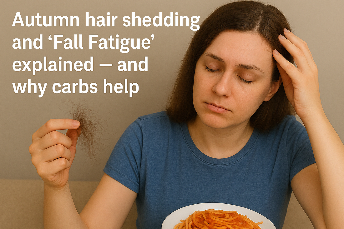 Autumn hair shedding and ‘Fall Fatigue’ explained — and why carbs help